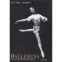 Ballerina. La vita in punta di piedi.