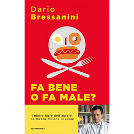 Fa bene o fa male? Manuale di autodifesa alimentare