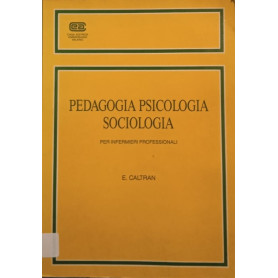 Pedagogia psicologia sociologia per infermieri professionali