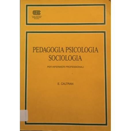 Pedagogia psicologia sociologia per infermieri professionali
