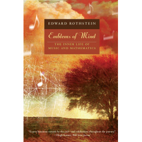 Emblems of Mind: The Inner Life of Music and Mathematics