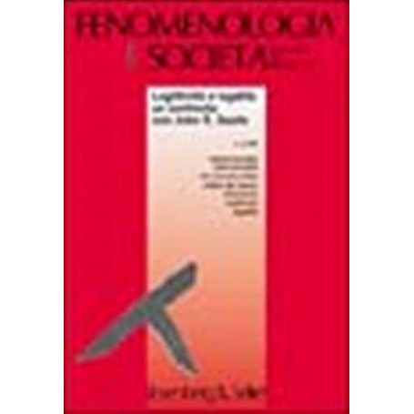 Fenomenologia e societÃ . LegittimitÃ  e legalitÃ : un confronto con John R. Searle (2004) (Vol. 2)