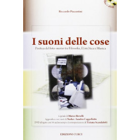 I suoni delle cose. Poetica del foto-suono tra filosofia e(ste)tica e musica. Con DVD