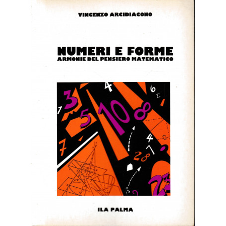 Numeri e forme. Armonie del pensiero matematico