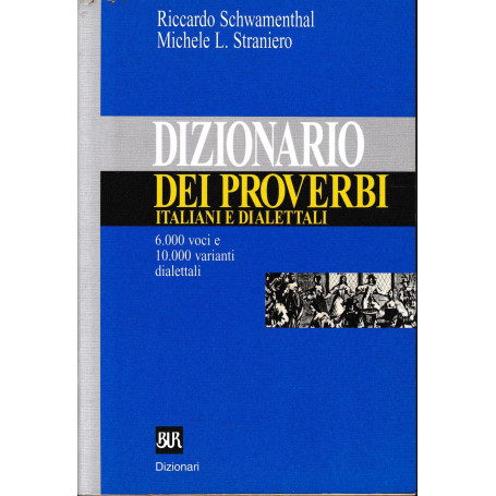 Dizionario dei proverbi italiani con alcune varianti dialettali