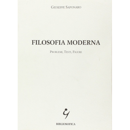 Filosofia moderna. Problemi testi figure