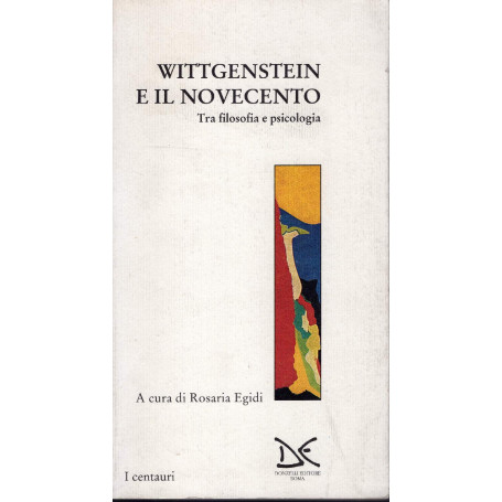 Wittgenstein e il Novecento. Tra filosofia e psicologia