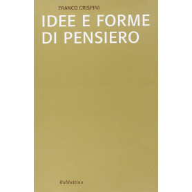 Idee e forme di pensiero. Brevi saggi di storiografia filosofica