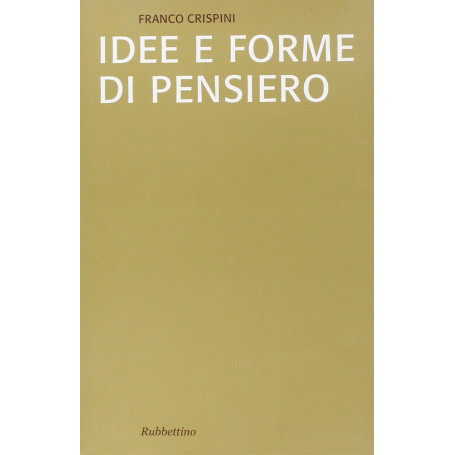 Idee e forme di pensiero. Brevi saggi di storiografia filosofica