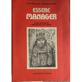 Essere manager e come diventarlo nell'impresa che cambia