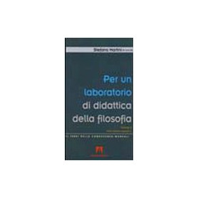 Per un laboratorio di didattica della filosofia Vol. 2 Parte pratico-operativa