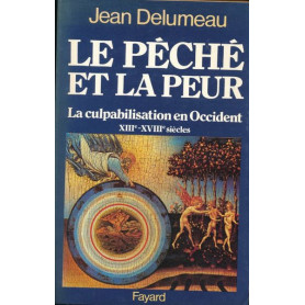 Le péché et la peur. : La culpabilisation en Occident (13ème-18ème siècle)