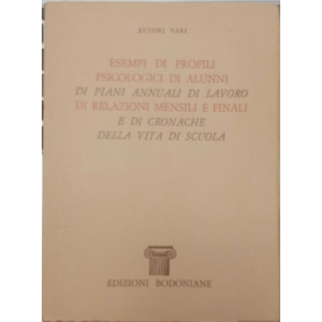 Esempi di profili psicologici di alunni di piani annuali di lavoro di relazioni mensili e finali e di cronache della vita
