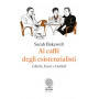 Al caffè degli esistenzialisti. Libertà essere e cocktail