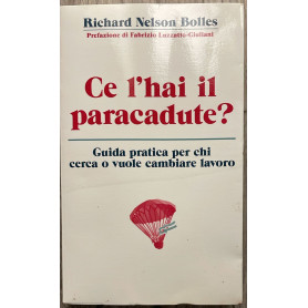 Ce l'hai il paracadute? Guida pratica per chi cerca o vuole cambiare lavoro.