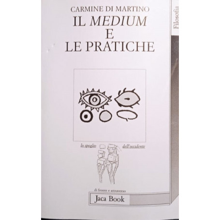Il medium e le pratiche