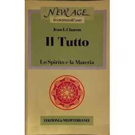Il Tutto. Lo spirito e la Materia