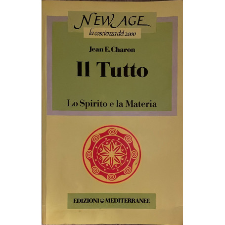 Il Tutto. Lo spirito e la Materia
