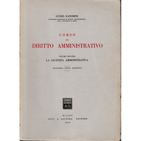Corso di Diritto Amministrativo vol. 2°: la giustizia amministrativa.