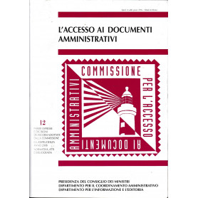L'accesso ai documenti amministrativi. Commissione per l'accesso ai documenti amministrativi 12.
