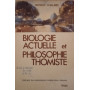 Biologie actuelle et philosophie thomiste