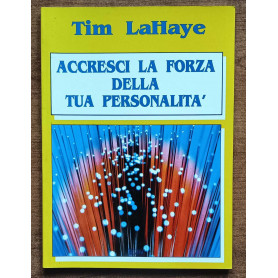 Accresci la forza della tua personalità