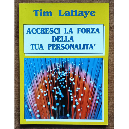 Accresci la forza della tua personalità