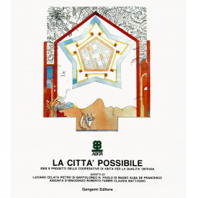 La città possibile. Idee e progetti delle cooperative per la qualità dell'abitare