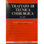 Trattato di tecnica chirurgica. Chirurgia dei nervi periferici. Vol. XIV