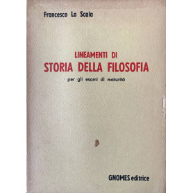 Lineamenti di storia della filosofia per gli esami di maturità