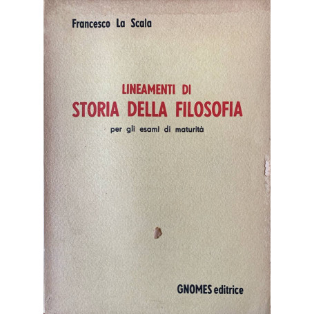 Lineamenti di storia della filosofia per gli esami di maturità