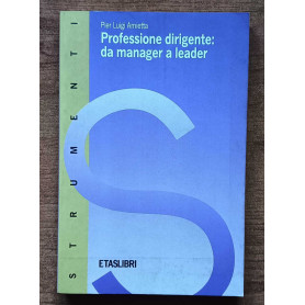 Professione dirigente: da manager a leader