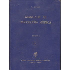 Manuale di micologia medica. I.