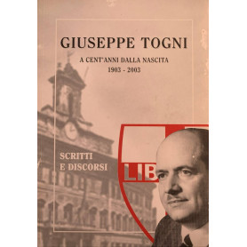 Giuseppe Togni a cent'anni dalla nascita (1903-2003)