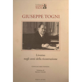 Giuseppe Togni. Livorno negli anni della ricostruzione