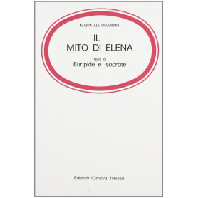 Il mito di Elena. Testi di Euripide e Isocrate
