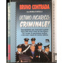 Ultimo incarico: criminale!