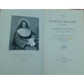 Vita della B. Giulia Billiart fondatrice della congregazione delle suore di N. Signora