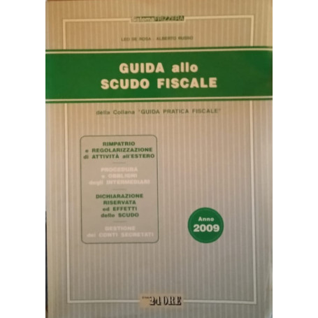 Guida allo scudo fiscale. Anno 2009