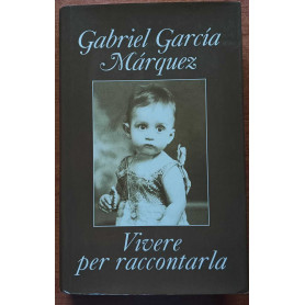 Vivere per raccontarla
