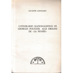L itinerario razionalistico di Georges Politzer. Alle origini de La Pensée . Estratto.
