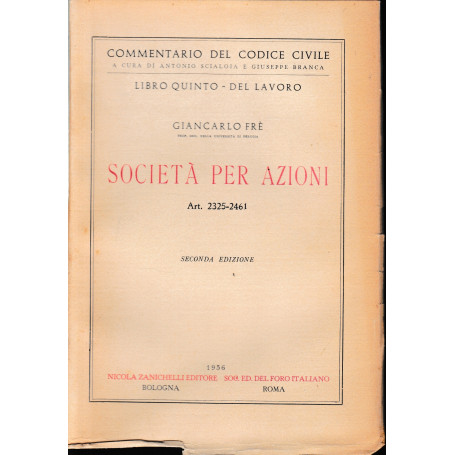 Commentario del Codice Civile. Libro quinto: del lavoro società per azioni. art. 2325-2461