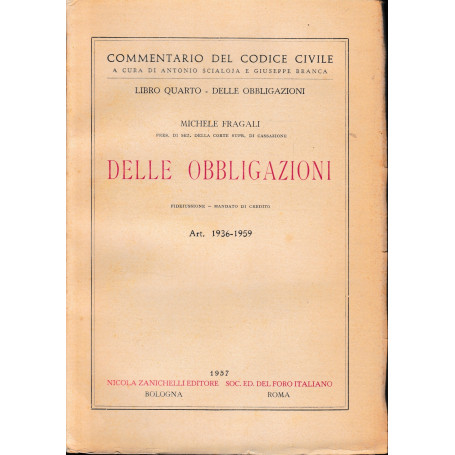 Commentario del Codice Civile. Libro quarto - delle obbligazioni: delle obbligazioni. art. 1936-1959