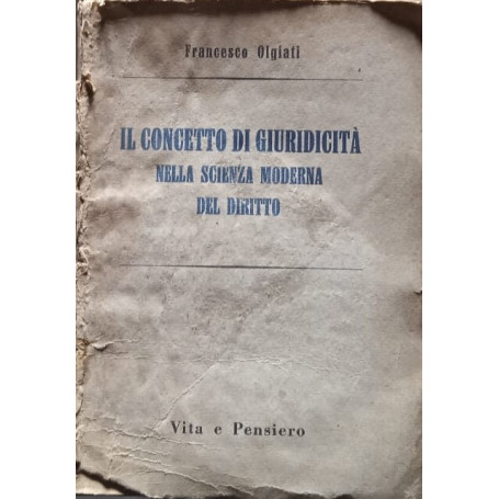 Il concetto di giuridicitaÌ nella scienza moderna del diritto