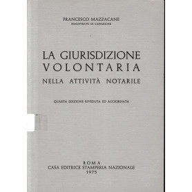 La giurisdizione volontaria nella attività notarile.