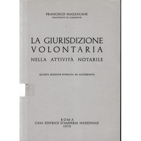 La giurisdizione volontaria nella attività notarile.