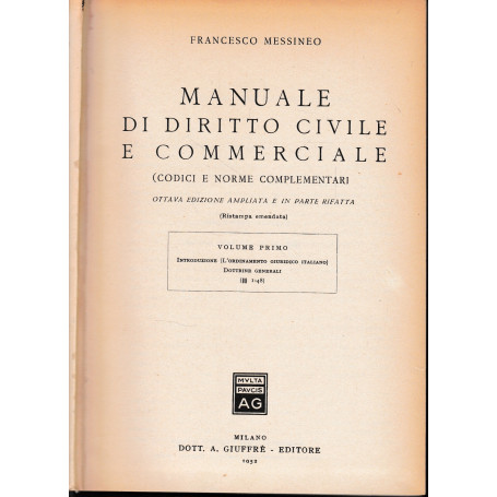 Manuale di diritto civile e commerciale (codici e norme complementari) Vol. 1°.