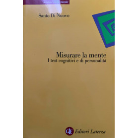 Misurare la mente. I test cognitivi e di personalità