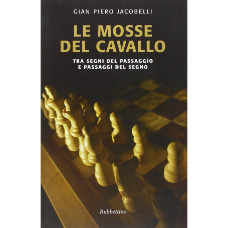 Le mosse del cavallo. Tra segni del passaggio e passaggi del segno
