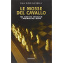 Le mosse del cavallo. Tra segni del passaggio e passaggi del segno